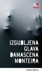 Izgubljena glava Damascena Monteira Izgubljena glava Damascena Monteira
