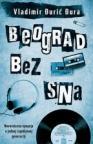 Beograd bez sna Beograd bez sna