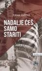 Nadalje ćeš samo stariti