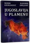 Jugoslavija u plamenu Jugoslavija u plamenu