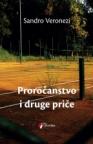 Proročanstvo i druge priče Proročanstvo i druge priče