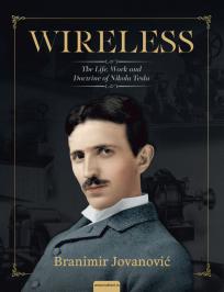 Wireles: the life, work and doctrine of Nikola Tesla