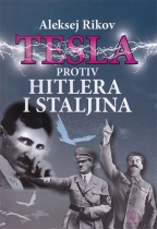 Tesla protiv Hitlera i Staljina