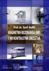 Magnetna rezonansa MR i MR kontrastna sredstva