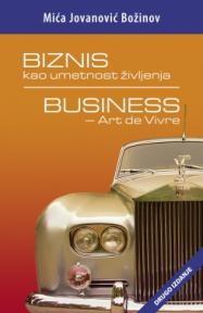 Biznis kao umetnost življenja / Business - art de vivre