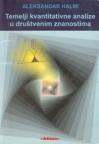 Temelji kvantitativne analize u društvenim znanostima Temelji kvantitativne analize u društvenim znanostima