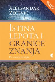 Istina, lepota i granice znanja - put od nauke do religije