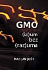 Gmo (iz)um bez (raz)uma Gmo (iz)um bez (raz)uma