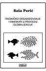 Radničko organizovanje i sindikati u procesu globalizacije