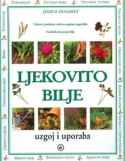 Ljekovito bilje - uzgoj i uporaba