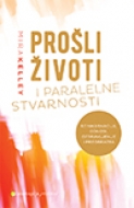 Prošli životi i paralelne stvarnosti