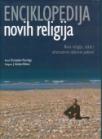 Enciklopedija novih religija - nove religije, sekte i alternativni duhovni pokreti