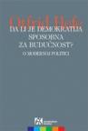 Da li je demokratija sposobna za budućnost? Da li je demokratija sposobna za budućnost?