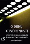O duhu otvorenosti - dimenzije misaonog nasleđa Radomira Konstantinovića