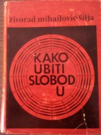 Kako ubiti slobodu