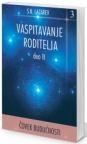 Čovek budućnosti: Vaspitavanje roditelja 2. deo Čovek budućnosti: Vaspitavanje roditelja 2. deo