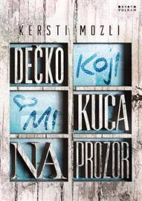 Dečko koji mi kuca na prozor Dečko koji mi kuca na prozor