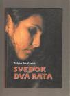 Svedok dva rata 