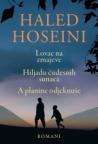 Lovac na zmajeve - Hiljadu čudesnih sunaca - A planine odjeknuše Lovac na zmajeve - Hiljadu čudesnih sunaca - A planine odjeknuše