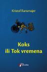 Koks ili Tok vremena Koks ili Tok vremena