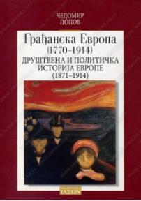 Građanska Evropa (1770-1914), Društvena i politička istorija Evrope (1871-1914) Građanska Evropa (1770-1914), Društvena i politička istorija Evrope (1871-1914)