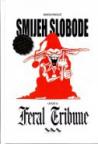 Smijeh slobode - uvod u Feral Tribune, četvrto dopunjeno izdanje Smijeh slobode - uvod u Feral Tribune, četvrto dopunjeno izdanje