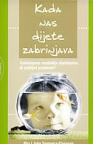 Kada nas dijete zabrinjava - uobičajena razdoblja djetinjstva ili ozbiljni problemi?