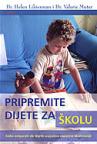 Pripremite dijete za školu - kako osigurati da dijete uspješno započne školovanje