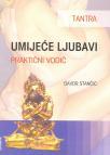 Tantra - umijeće ljubavi - praktični vodič Tantra - umijeće ljubavi - praktični vodič