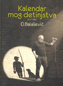 Kalendar mog detinjstva, I deo