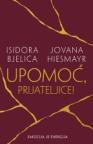 Upomoć, prijateljice! Upomoć, prijateljice!