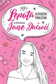 Lepota - vlogerski priručnik s preporukama Jane Dačović