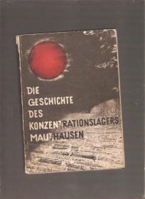 Die Geschichte des Konzetrationslagers Mauthausen Dokumentation