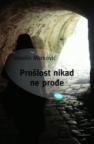 Prošlost nikad ne prođe Prošlost nikad ne prođe
