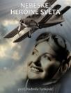 Nebeske heroine sveta: od mita do kosmosa