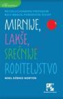 Mirnije, lakše, srećnije roditeljstvo Mirnije, lakše, srećnije roditeljstvo