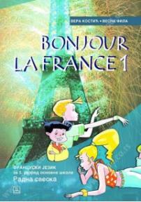 Bonjour la France 1 - radna sveska iz francuskog jezika za peti razred osnovne škole