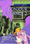 Bonjour la France 2 - radna sveska iz francuskog jezika za šesti razred osnovne škole Bonjour la France 2 - radna sveska iz francuskog jezika za šesti razred osnovne škole