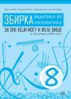 Zbirka zadataka iz matematike 8 (plus) - za osmi razred osnovne škole Zbirka zadataka iz matematike 8 (plus) - za osmi razred osnovne škole