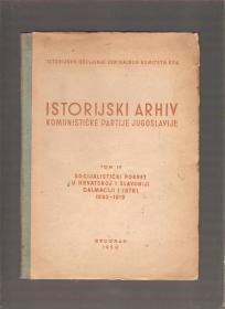Istorijski arhiv KPJ tom IV Socijalistički pokret u Hrvatskoj i Slavoniji, Dalmaciji 