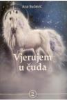 Vjerujem u čuda 2 Vjerujem u čuda 2