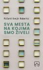Sva mesta na kojima smo živeli Sva mesta na kojima smo živeli