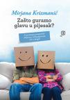 Zašto guramo glavu u pijesak?-meki povez Zašto guramo glavu u pijesak?-meki povez
