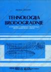 Tehnologija brodogradnje za trogodišnju i četvorogodišnju školu Tehnologija brodogradnje za trogodišnju i četvorogodišnju školu
