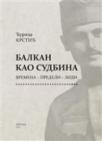 Balkan kao sudbina Balkan kao sudbina
