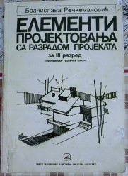 Elementi projektovanja sa razradom projekata - za 3. razred građevinske tehničke škole