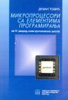 Mikroprocesori sa elementima programiranja za elektroničare i automatičare Mikroprocesori sa elementima programiranja za elektroničare i automatičare