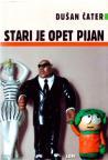 Stari je opet pijan Stari je opet pijan
