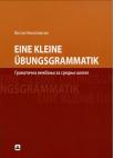Gramatička vežbanja iz nemačkog jezika za srednje škole -  Eine Kleine Übungsgrammati