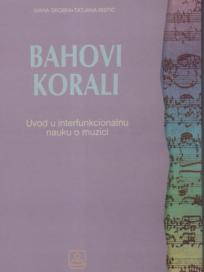 Bahovi korali - uvod u interfunkcionalnu nauku o muzici